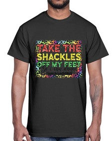 Take The Shackles Off My Feet Juneteenth 34#- black juneteenth- Cotton Tee