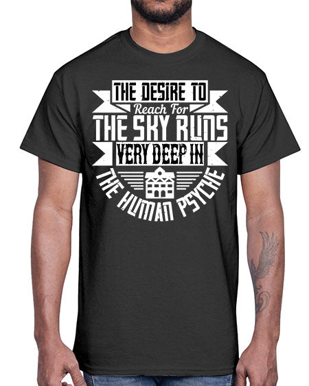 The desire to reach for the sky runs very deep in the human psyche Style 418#- architect- Cotton Tee