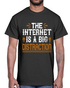 The internet is a big distraction 53#- internet- Cotton Tee