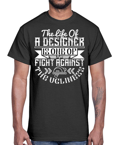 The life of a designer is one of fight fight against the ugliness Style 422#- architect- Cotton Tee