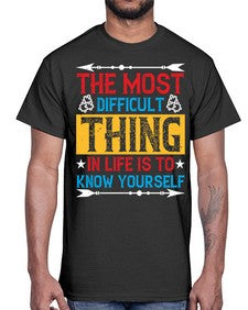 The most difficult thing in life is to know yourself Style 18#- Self awareness- Cotton Tee