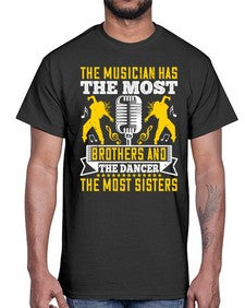 The musician has the most brothers and the dancer the most sisters 41#- dance2- Cotton Tee