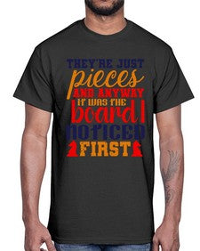 Theyre just pieces And anyway it was the board I noticed first 157#- chess- Cotton Tee