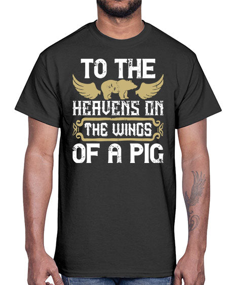 To the heavens on the wings of a pig Style 14#- pig- Cotton Tee