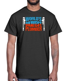 Worlds okayest plumber1665#- plumber- Cotton Tee