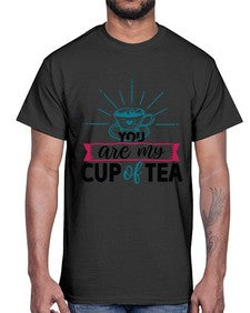 You Are My Cup Of Tea 1802#- tea- Cotton Tee
