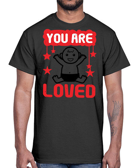 You are loved Style 241#- baby shower- Cotton Tee