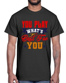 You play whats best for you 172#- chess- Cotton Tee