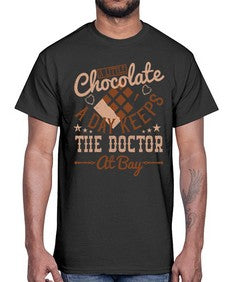 a little chocolate a day keeps the doctor at bay 3#- chocolate- Cotton Tee