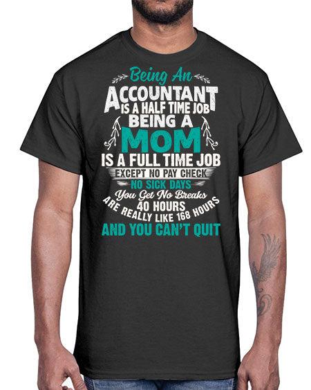 being an accountant 609#- accountant- Cotton Tee