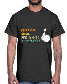 bowl like a girl try 274#- bowling- Cotton Tee