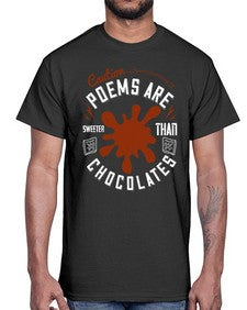 caution poems are sweeter than chocolates 77#- chocolate- Cotton Tee
