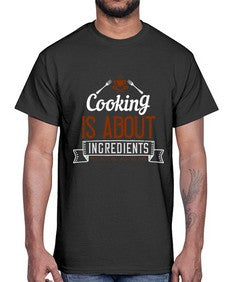 cooking is about ingredients 130#- cooking- Cotton Tee