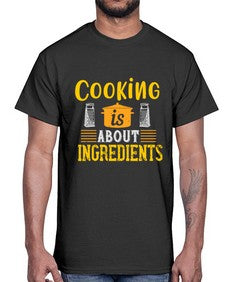 cooking is about ingredients 131#- cooking- Cotton Tee