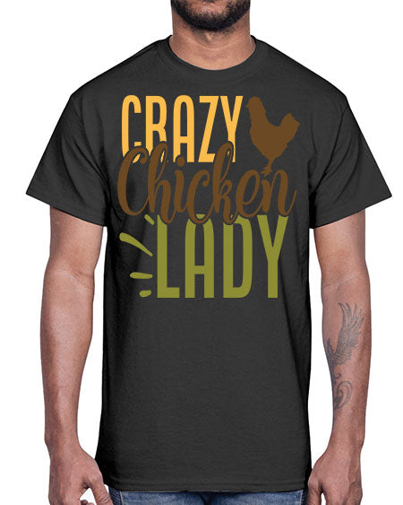 crazy chicken lady 154#- chicken- Cotton Tee
