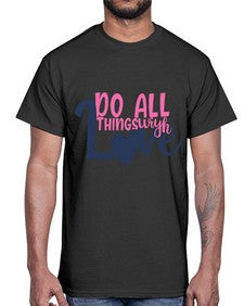 do all things with love Style 128#- motivation- Cotton Tee