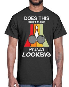 does this shirt make my 330#- bowling- Cotton Tee