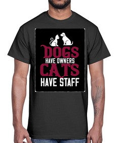 dog have owners cat have stafe Style 45#- cats- Cotton Tee