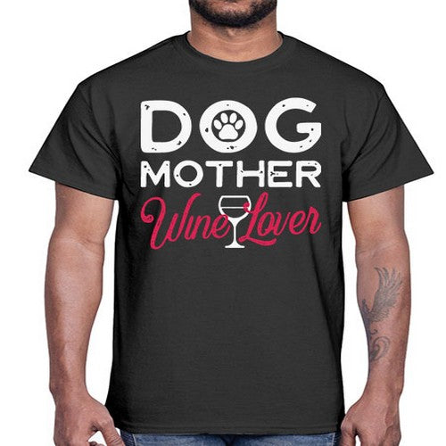 dog mother wine lover 16#- dogs- Cotton Tee