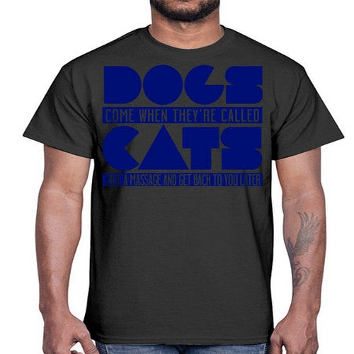 dogs come whey called- dogs- Cotton Tee