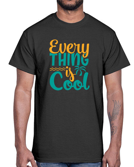 every thing is cool Style 106#- summer- Cotton Tee