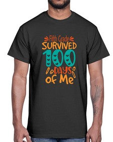 fifth Grade survived one hundred days of me 94#- one hundred days- Cotton Tee