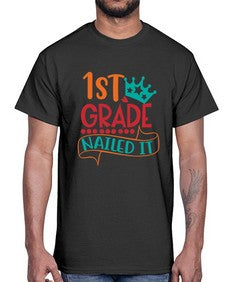 first grade nailed it 152#- first grade- Cotton Tee