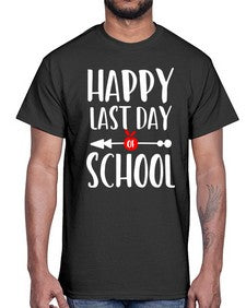 happy last day school 242#- general school- Cotton Tee