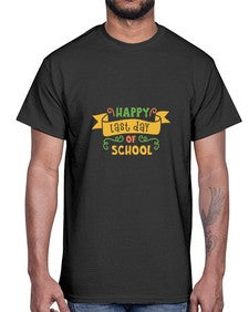 happy last day school 243#- general school- Cotton Tee