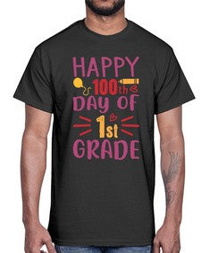 happy one hundredth day of first grade 247#- first grade- Cotton Tee