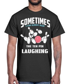 hear the ten pin laughing 503#- bowling- Cotton Tee