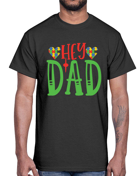 hey dad Style 14#- autism- Cotton Tee