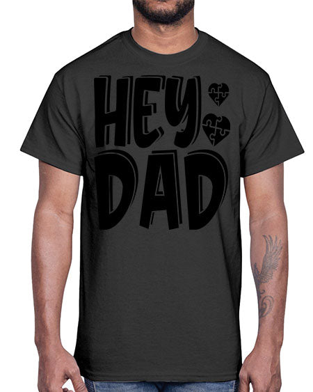 hey dad Style 15#- autism- Cotton Tee