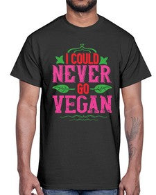 i could never go vegan 206#- vegan- Cotton Tee