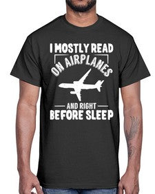 i mostly read on airplanes  25#- airplane- Cotton Tee