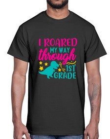 i roared my way through first grade 374#- first grade- Cotton Tee