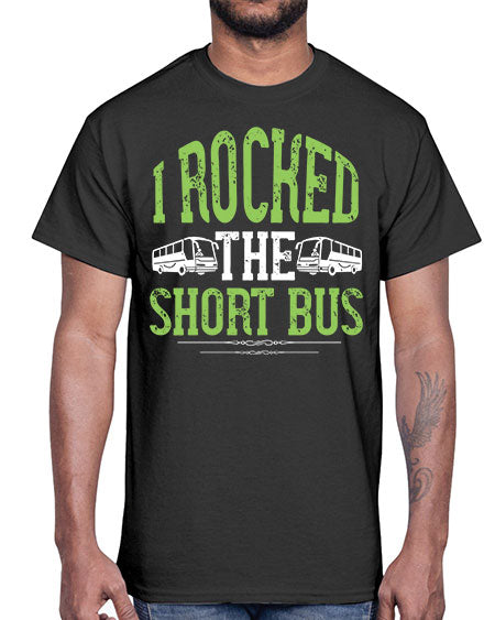 i rocked the short bus Style 920#- Bus Driver- Cotton Tee