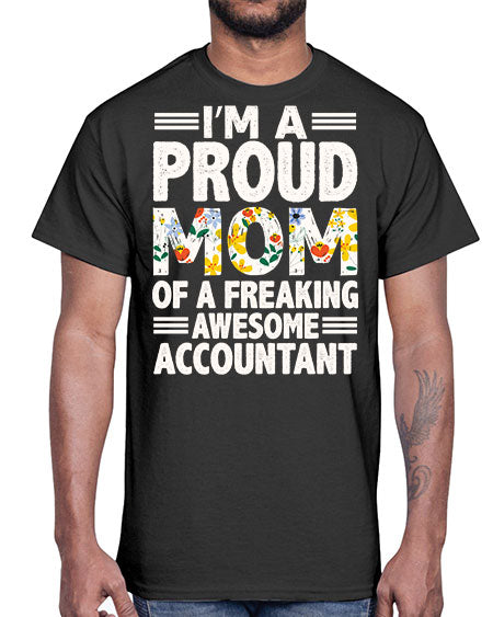 im a proud mom accountant 966#- accountant- Cotton Tee