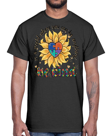 in a world where you can be anything- autism- Cotton Tee