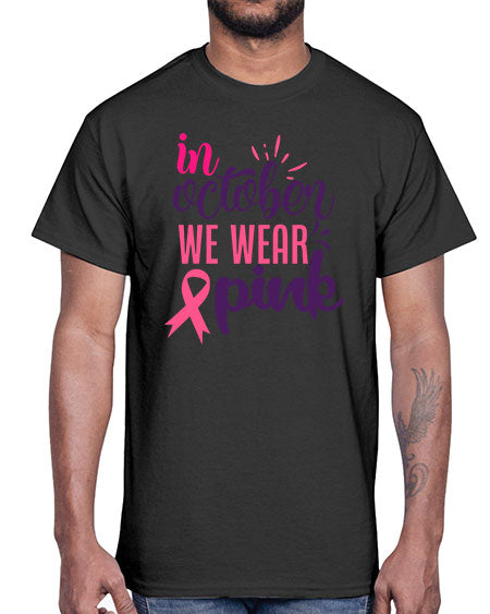 in october we wear pink Style 9#- breast cancer- Cotton Tee