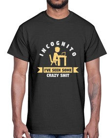 incognito ive seen some crazy shit 31#- computer- Cotton Tee
