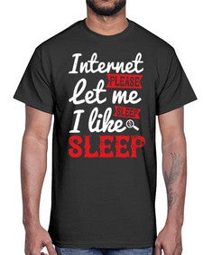 internet please let me sleepi like sleep 64#- internet- Cotton Tee
