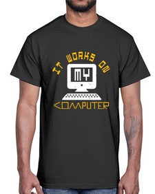 it works on my computer 30#- computer- Cotton Tee