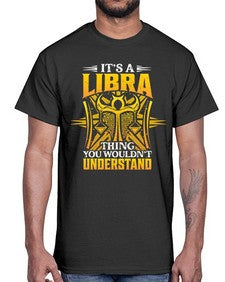 its a Libra thinggraphic 268#- libra- Cotton Tee