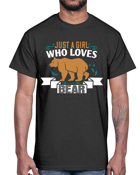 just a girl who loves bear 157#- bears - animals- Cotton Tee