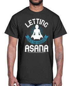 letting go is the hardest asana  407#- yoga- Cotton Tee