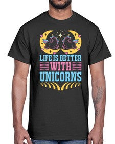 life is better with unicorns 254#- unicorn- Cotton Tee