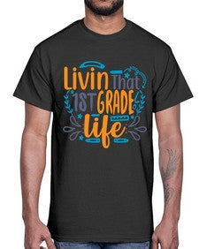 livin that first garde life 494#- first grade- Cotton Tee