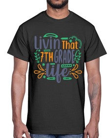 livin that seventh garde life 502#- seventh grade- Cotton Tee