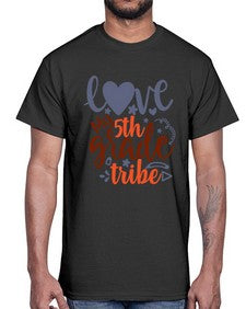 love my fifth grade tribe 518#- fifth grade- Cotton Tee